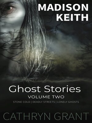 cover image of Madison Keith Ghost Stories Volume Two